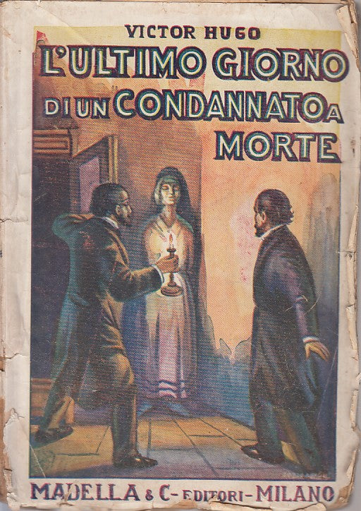 LN- L'ULTIMO GIORNO DI UN CONDANANTO A MORTE - HUGO- MADELLA--- 1931- B - ZDS631