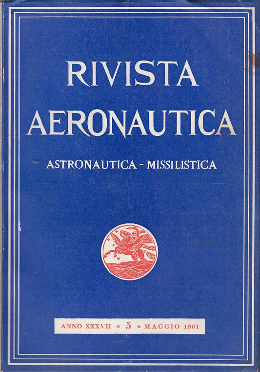 LR- RIVISTA AERONAUTICA MISSILISTICA N.5 ----- 1961- B- YDS483