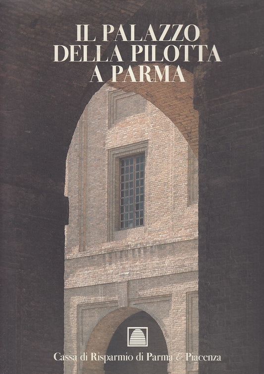 LT- IL PALAZZO DELLA PILOTTA A PARMA- SCHIANCHI- FMR--- 1996- CS- ZCS493
