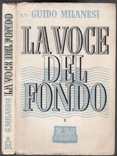 MLT- LA VOCE DEL FONDO OPERE - GUIDO MILANESI - MONDADORI --- 1942- B- XDS12