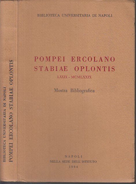 LS- POMPEI ERCOLANO STABIAE OPLONTIS MOSTRA -- NAPOLI --- 1984 - B- XDS12