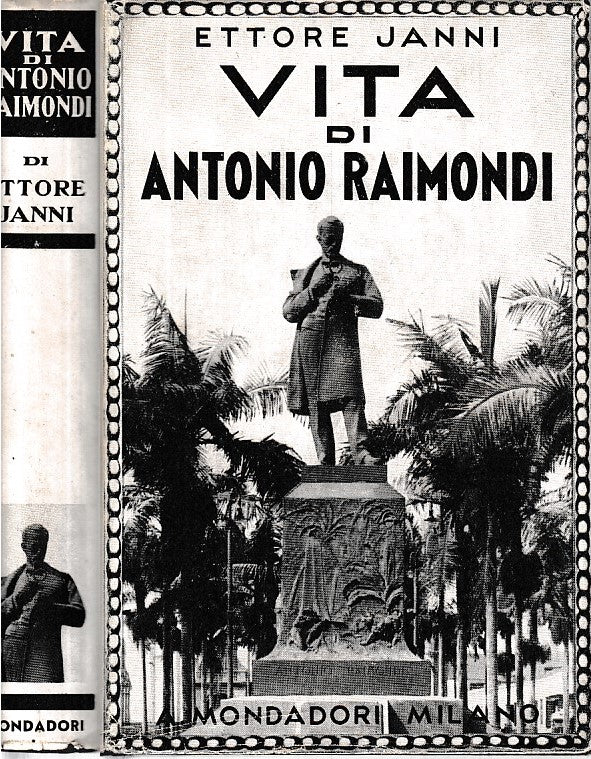 LS- VITA DI ANTONIO RAIMONDI - ETTORE JANNI - MONDADORI --- 1940 - CS - XDS12