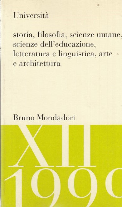 LZ- UNIVERSITA' 1999 STORIA FILOSOFIA LETTERATURA-- MONDADORI--- 1999- B- YDS493