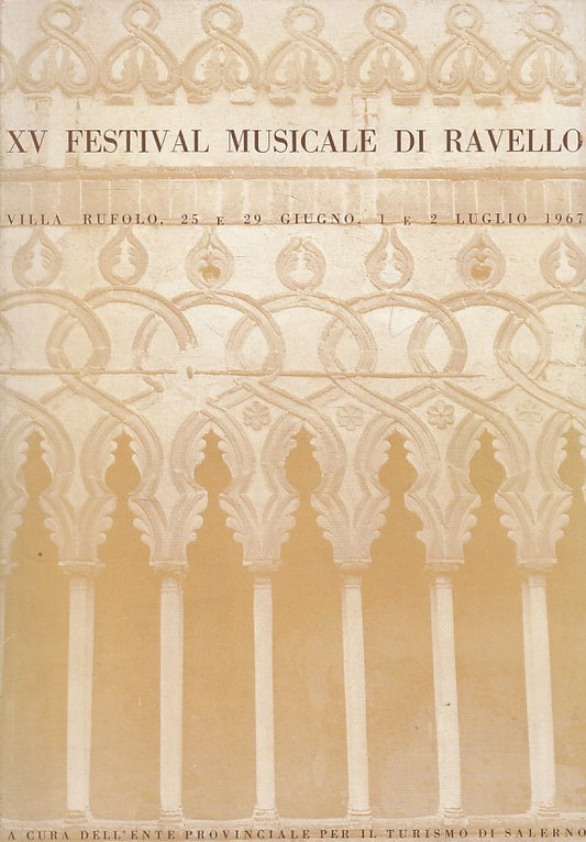 LS- XV FESTIVAL MUSICALE DI RAVELLO VILLA RUFOLO -- SALERNO --- 1967 - B - YDS492