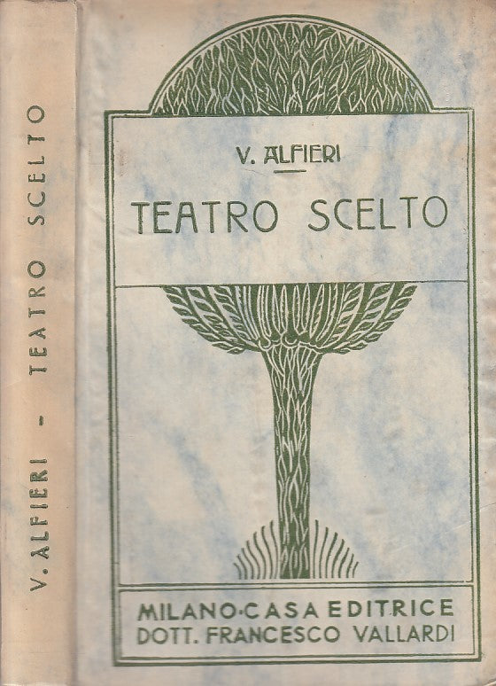 LN- TEATRO SCELTO - VITTORIO ALFIERI - VALLARDI --- 1924 - C - YDS496