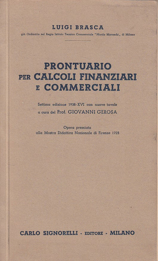 LZ- PRONTUARIO CALCOLI FINANZIARI COMMERCIALI -- SIGNORELLI--- 1938 - B - YDS495