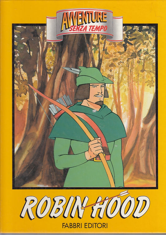 LB- ROBIN HOOD -- FABBRI- AVVENTURE SENZA TEMPO- 1a ED.- 1990- C- YDS534