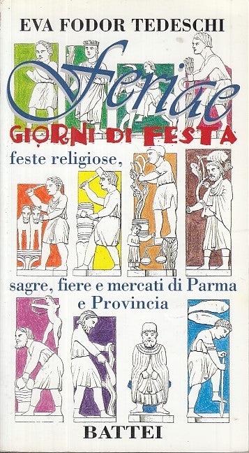 LZ- FERIAE GIORNI DI FESTA - EVA FODOR TEDESCHI - BATTEI --- 1999 - B - WPR