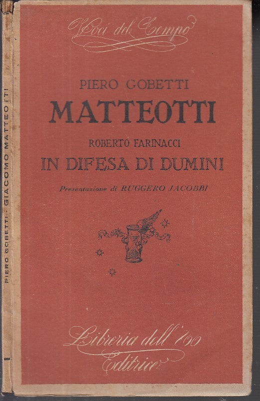 LM- ROBERTO FARINACCI IN DIFESA DI DUMINI- COBETTI MATTEOTTI ----- 1945- B- MLT1