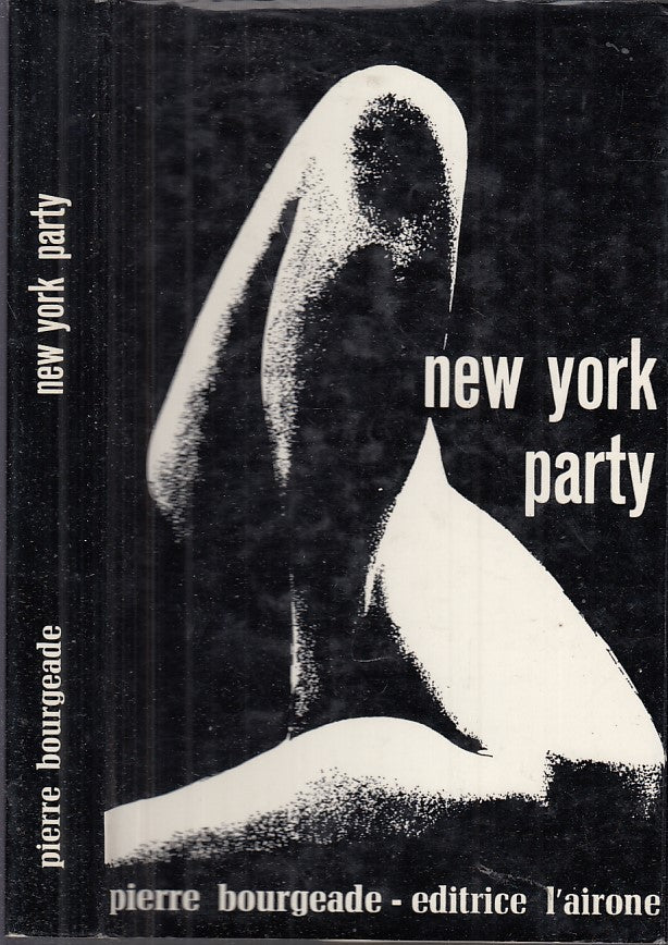 LN- NEW YORK PARTY - PIERRE BURGEADE - L'AIRONE --- 1970 - CS - XDS12