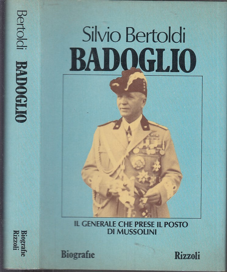 LM- BADOGLIO GENERALE MUSSOLINI- BARTOLDI- RIZZOLI- BIOGRAFIE-- 1982- CS- MLT1