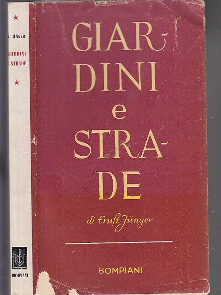 LZ- STRADE E GIARDINI - ERNST JUNGER - BOMPIANI --- 1943 - BS - XDS14