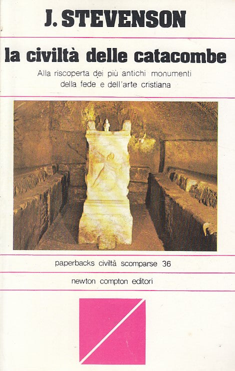 LS- LE CIVILTA' DELLE CATACOMBE- STEVENSON- NEWTON- PCS- 1a ED.- 1979- B- ZDS665