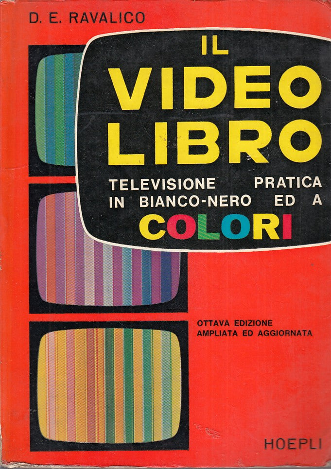 LZ- IL VIDEO LIBRO TELEVISIONE PRATICA- RAVALICO- HOEPLI--- 1975- B- ZDS670
