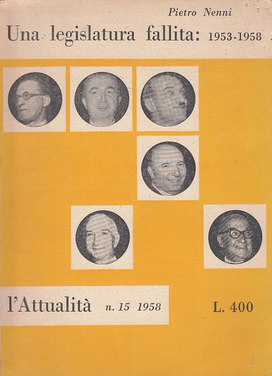 LZ- LEGISLATURA FALLITA 1953/58- NENNI - AVANTI!- ATTUALITA'-- 1958 - B - ZDS240