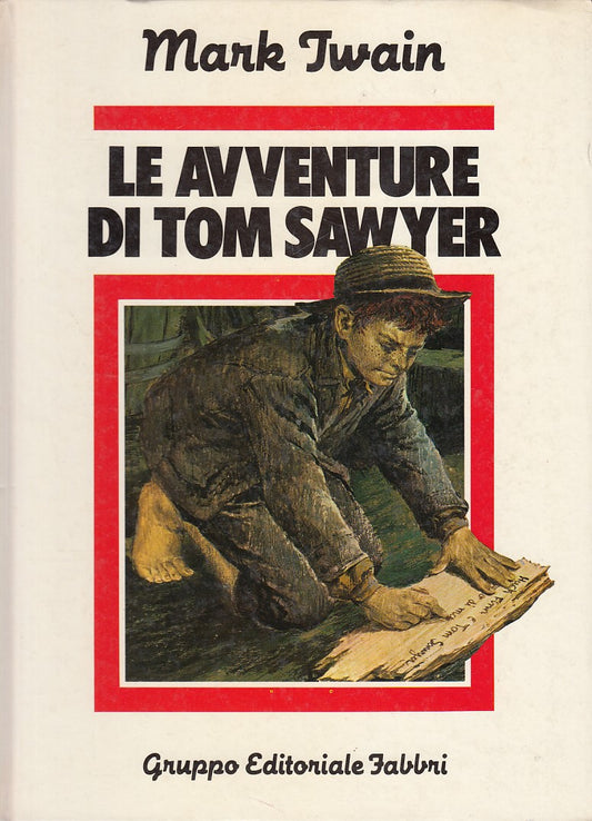 LB- LE AVVENTURE DI TOM SAWYER - TWAIN - FABBRI - CLASSICI -- 1983 - C - ZDS445