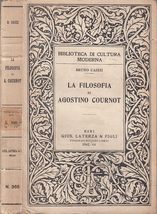 LS- LA FILOSOFIA DI AGOSTINO COURNOT - CAIZZI - LATERZA --- 1942 - B - ZDS304