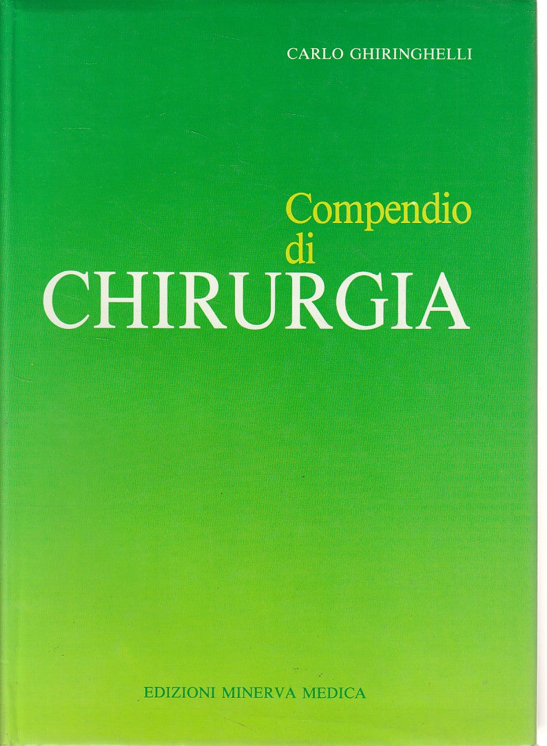 LZ- COMPENDIO DI CHIRURGIA - GHIRINGHELLI- MINERVA MEDICA --- 1990 - CS - ZDS508