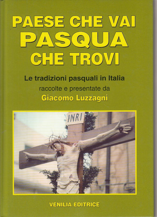 LS- PAESE CHE VAI PASQUA CHE TROVI - LUZZAGNI - VENILIA --- 2002 - C - ZDS436