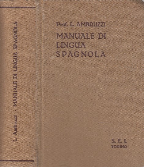 LZ- MANUALE DI LINGUA SPAGNOLA - AMBRUZZI - SEI --- 1926 - C - ZDS601