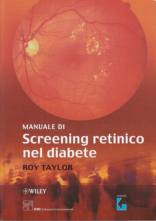 LZ- MANUALE SCREENING RETINICO NEL DIABETE- TAYLOR- WILEY--- 2007- B- ZDS717