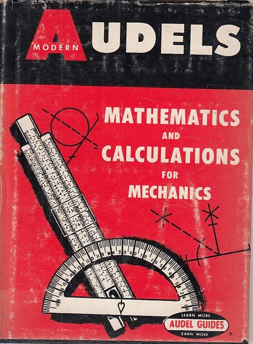 LZ- MATHEMATUC CALCULATIONS FOR MECHANICS- GRAHAM- AUDELS --- 1967 - CS - ZDS456