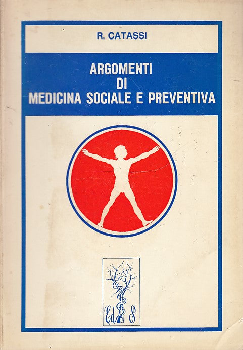 LZ- ARGOMENTI MEDICINA SOCIALE PREVENTIVA- CATASSI- SANTINI--- 1972- B- ZDS402