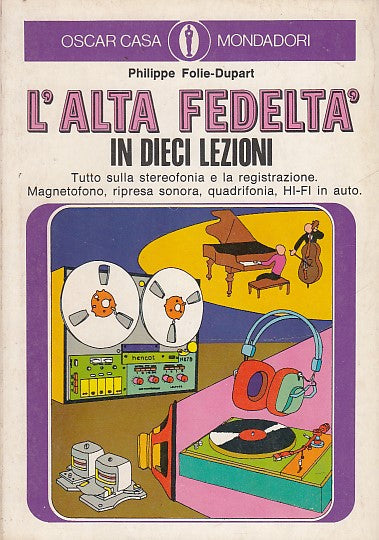 LZ- L'ALTA FEDELTA' IN DIECI LEZIONI- FOLIE DUPART- MONDADORI--- 1976- B- ZDS402