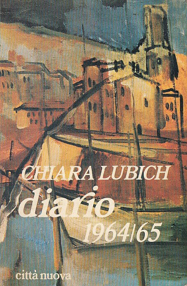 LN- DIARIO 1964/1965 - CHIARA LUBICH- CITTA' NUOVA - - 1a ED. - 1985- B - ZDS402