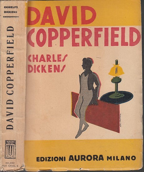 LN- DAVID COPPERFIELD - CHARLES DICKENS GIAN DAULI - AURORA --- 1934- B- XDS16