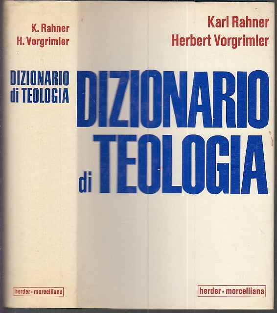 LZ- DIZIONARIO DI TEOLOGIA - RAHNER VORGRIMLER - MORCELLIANA --- 1968- CS- XDS19