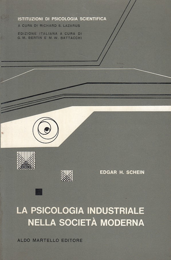 LS- PSICOLOGIA INDUSTRIALE SOCIETA' MODERNA- SCHEIN- MARTELLO--- 1965- B- YDS470