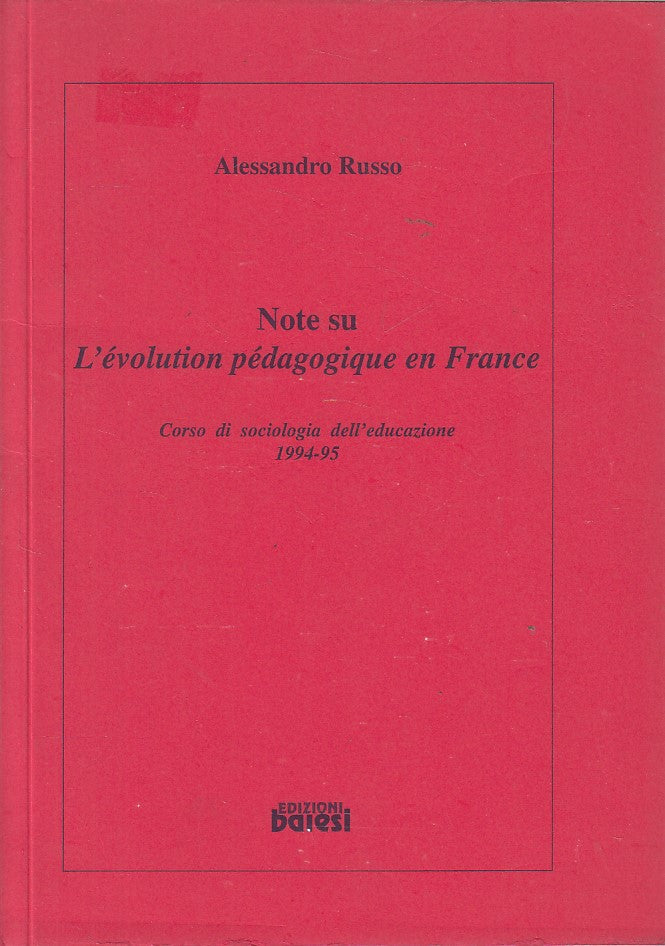 LS- NOTE SU L'E'VOLUTION PE'DAGOGIQUE EN FRANCE -- BAIESI --- 1995 - B - YDS470