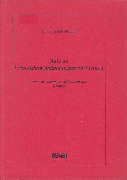 LS- NOTE SU L'E'VOLUTION PE'DAGOGIQUE EN FRANCE -- BAIESI --- 1995 - B - YDS470