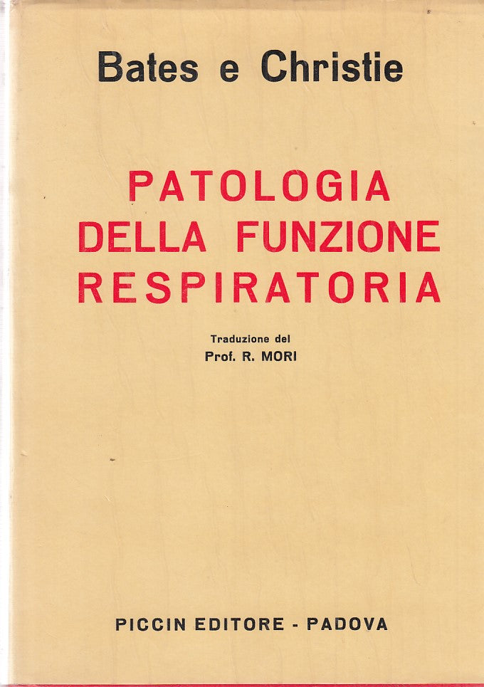 LZ- PATOLOGIA DELLA FUNZIONE RESPIRATORIA- BATES- PICCIN--- 1970- CS- ZDS604