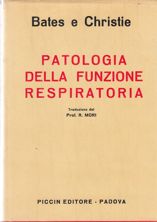 LZ- PATOLOGIA DELLA FUNZIONE RESPIRATORIA- BATES- PICCIN--- 1970- CS- ZDS604