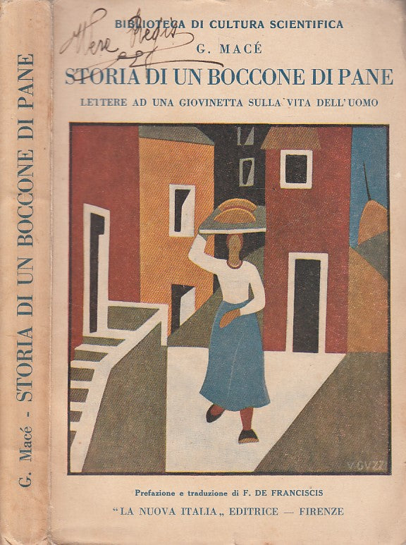 LZ- STORIA DI UN BOCCONE DI PANE - MACE' - NUOVA ITALIA --- 1931 - B - ZDS292