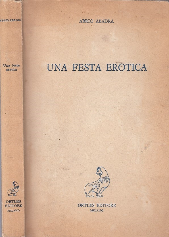 LN- UNA FESTA EROTICA - ABRIO ABADRA - ORTLES - NARRATORI -- 1968 - B - ZDS292