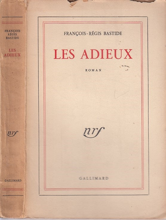 LN- LES ADIEUX IN FRANCESE - BASTIDE - GALLIMARD --- 1956 - B - ZDS292