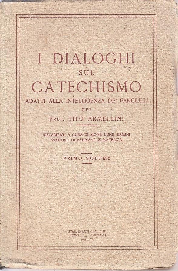 LS- I DIALOGHI SEL CATECHISMO - ARMELLINI - FABRIANO --- 1933 - B - ZDS292