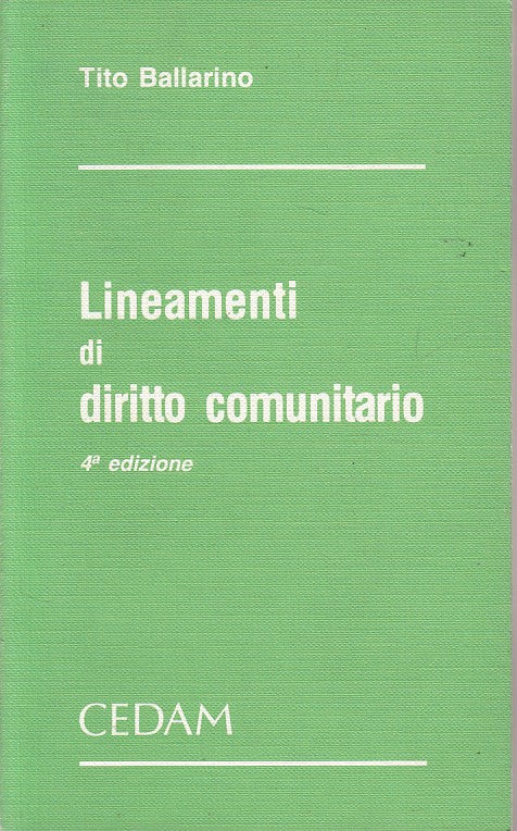 LZ- LINEAMENTI DI DIRITTO COMUNITARIO - BALLARINO - CEDAM --- 1993 - B - ZDS292