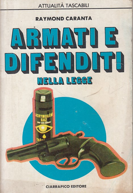 LZ- ARMATI E DIFENDITI NELLA LEGGE - CARANTA - CIARRAPICO --- 1978 - B - YDS474