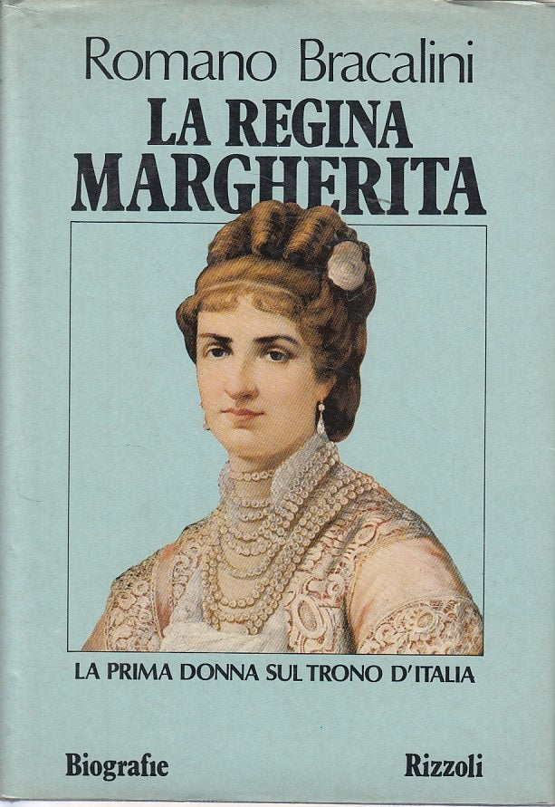 LS- LA REGINA MARGHERITA - BRACALINI - RIZZOLI - BIOGRAFIE -- 1983 - CS - ZDS284