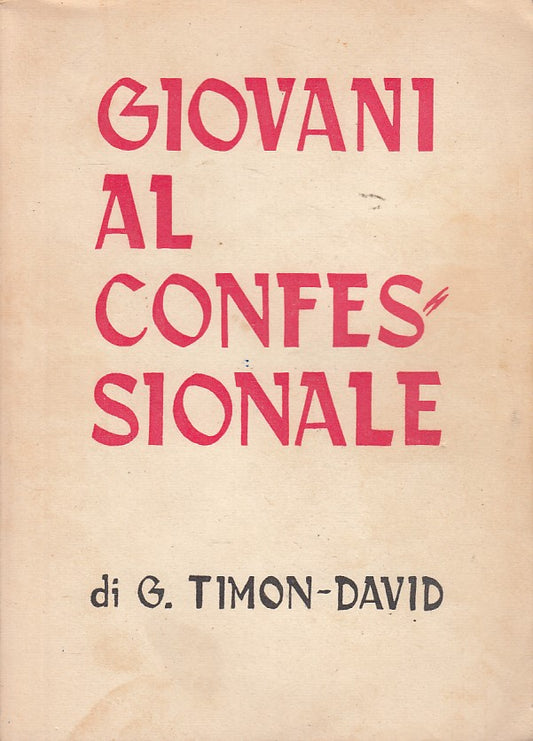 LS- GIOVANI AL CONFESSIONALE - TIMON DAVID - L'ARCO --- 1955 - B - ZDS422