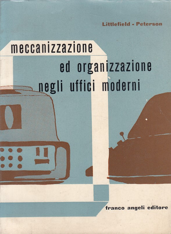 LZ- MECCANIZZAZIONE ORGANIZZAZIONE UFFICI MODERNI-- ANGELI --- 1958 - B - ZDS422