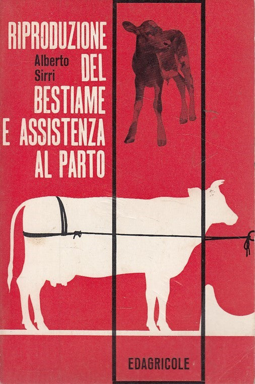 LZ- RIPRODUZIONE BESTIAME ASSISTENZA PARTO- SIRRI- EDAGRICOLE--- 1968- B- ZDS422