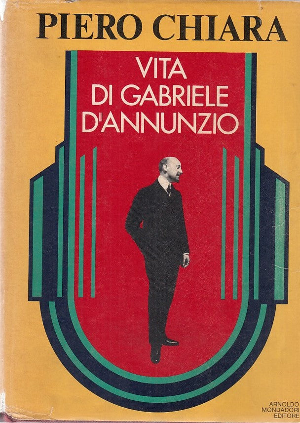 LZ- VITA DI GABRIELE D'ANNUNZIO- CHIARA- MONDADORI-- 1a ED.- 1978- CS- ZDS470