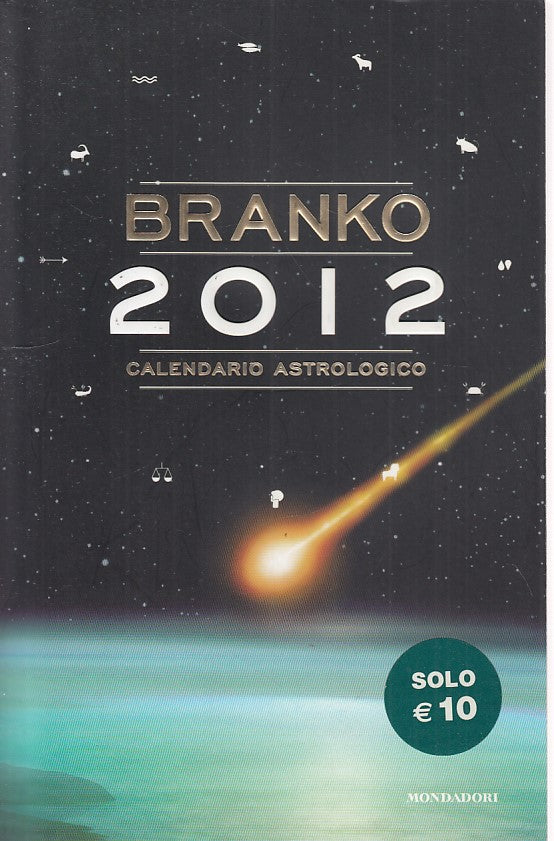 LZ- CALENDARIO ASTROLOGICO 2012- BRANKO- MONDADORI-- 1a ED.- 2011- B- ZDS428