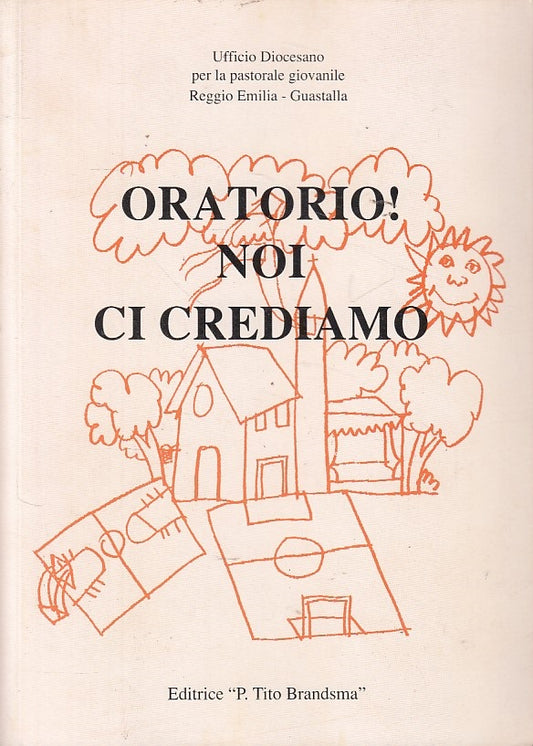 LS- ORATORIO! NOI CI CREDIAMO - GUASTALLA - TITO BRANDSMA --- 1993 - B - ZDS90