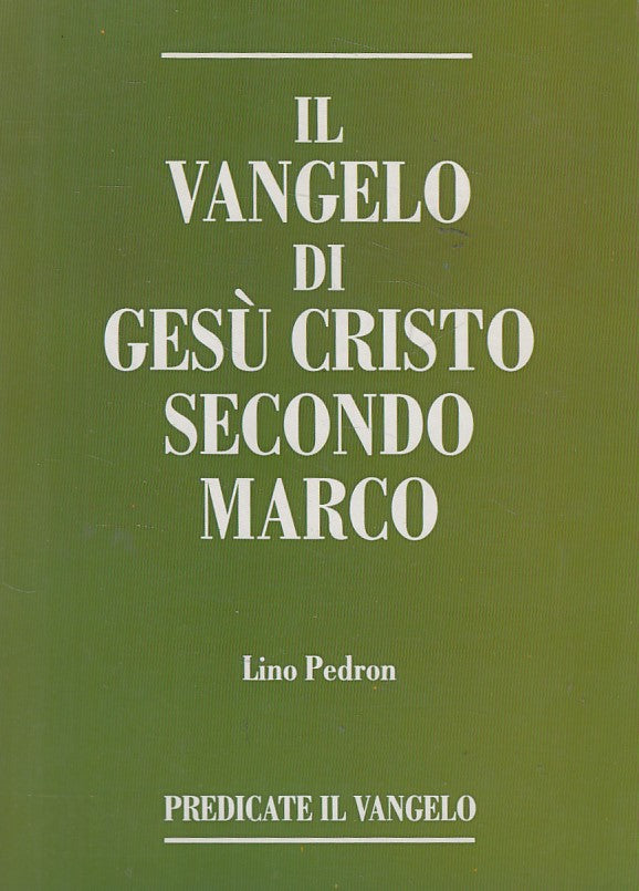 LS- IL VANGELO GESU' CRISTO SECONDO MARCO - PEDRON - MILANO --- 1994 - –  lettoriletto